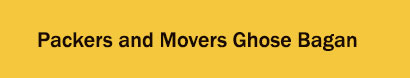 Packers and Movers Ghose Bagan, Kolkata